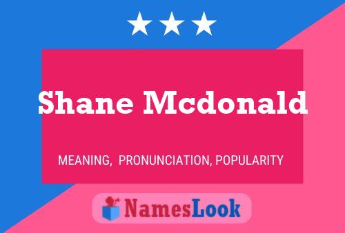 Постер имени Shane Mcdonald