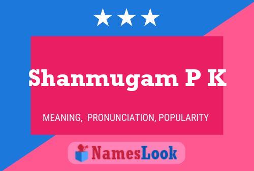 Постер имени Shanmugam P K