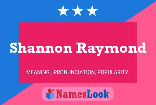 Постер имени Shannon Raymond