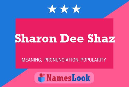 Постер имени Sharon Dee Shaz