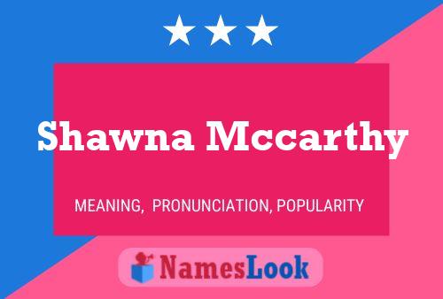 Постер имени Shawna Mccarthy