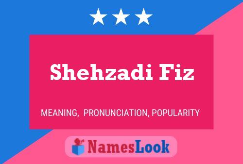 Постер имени Shehzadi Fiz