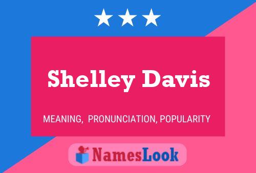 Постер имени Shelley Davis