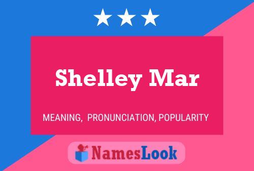 Постер имени Shelley Mar