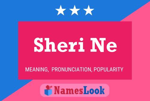 Постер имени Sheri Ne