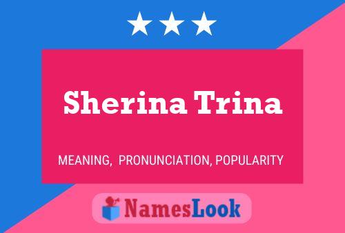 Постер имени Sherina Trina