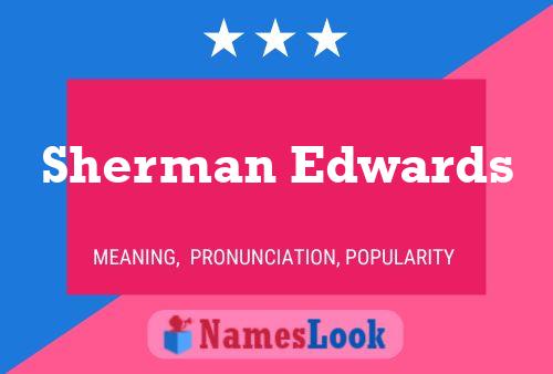 Постер имени Sherman Edwards