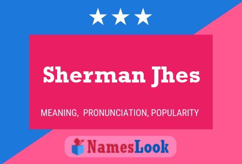 Постер имени Sherman Jhes