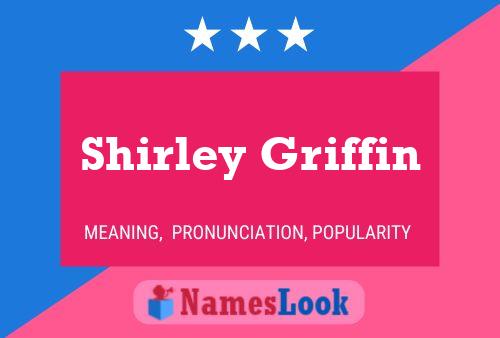 Постер имени Shirley Griffin