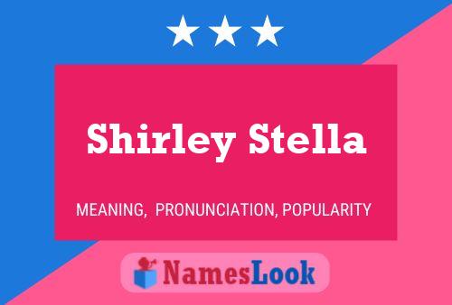 Постер имени Shirley Stella