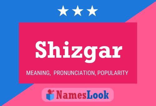 Постер имени Shizgar