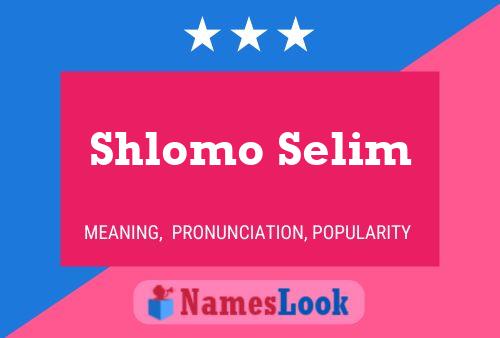 Постер имени Shlomo Selim