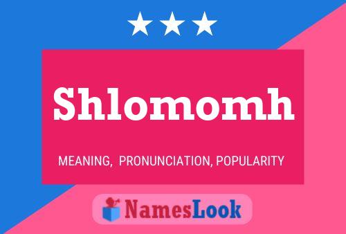 Постер имени Shlomomh