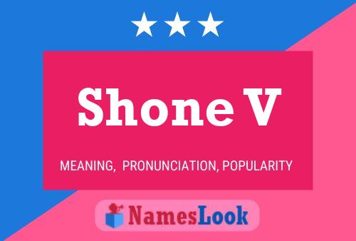 Постер имени Shone V