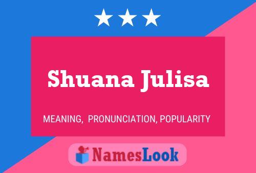 Постер имени Shuana Julisa