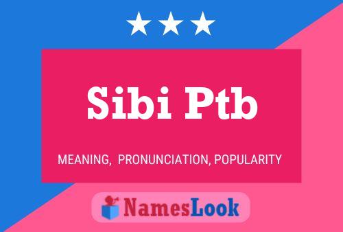 Постер имени Sibi Ptb