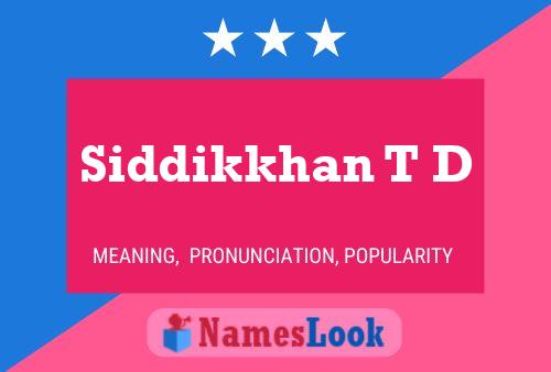 Постер имени Siddikkhan T D