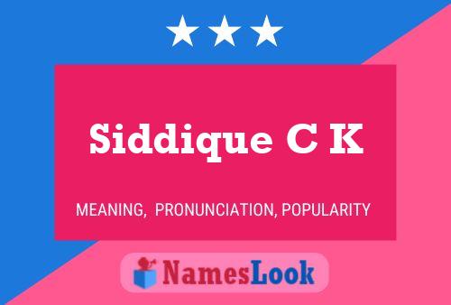 Постер имени Siddique C K