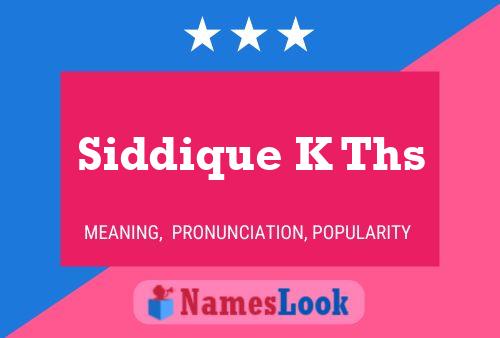 Постер имени Siddique K Ths