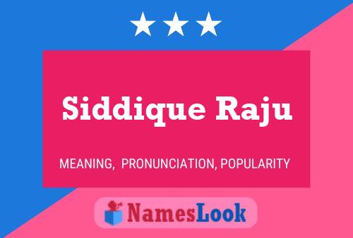 Постер имени Siddique Raju