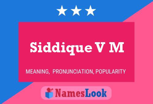 Постер имени Siddique V M