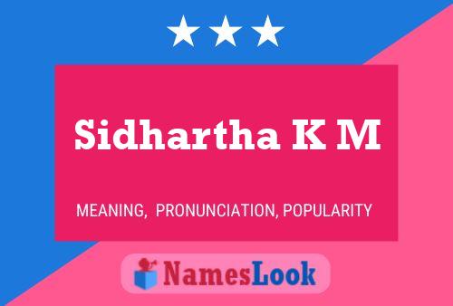 Постер имени Sidhartha K M