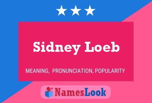 Постер имени Sidney Loeb