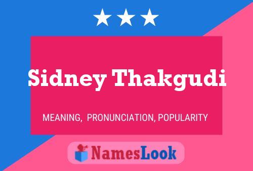 Постер имени Sidney Thakgudi