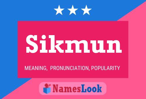 Постер имени Sikmun