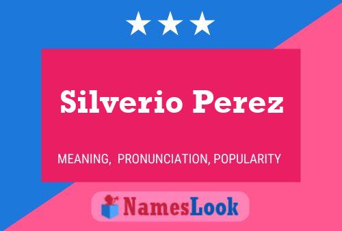 Постер имени Silverio Perez