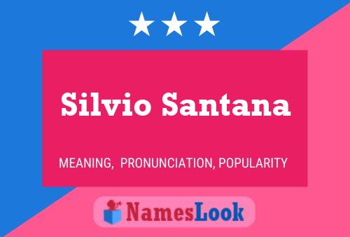 Постер имени Silvio Santana