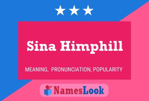 Постер имени Sina Himphill