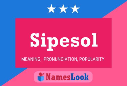 Постер имени Sipesol