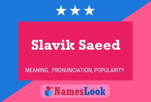 Постер имени Slavik Saeed