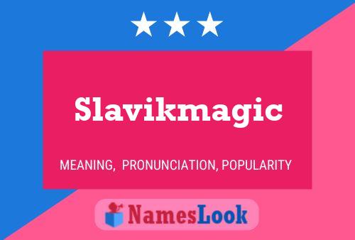 Постер имени Slavikmagic