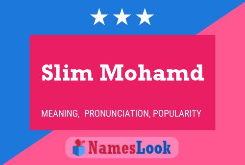 Постер имени Slim Mohamd