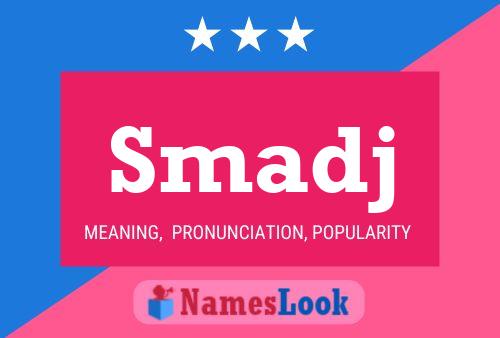 Постер имени Smadj