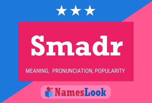 Постер имени Smadr