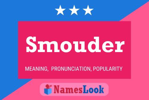 Постер имени Smouder