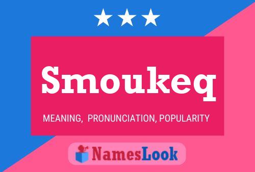 Постер имени Smoukeq