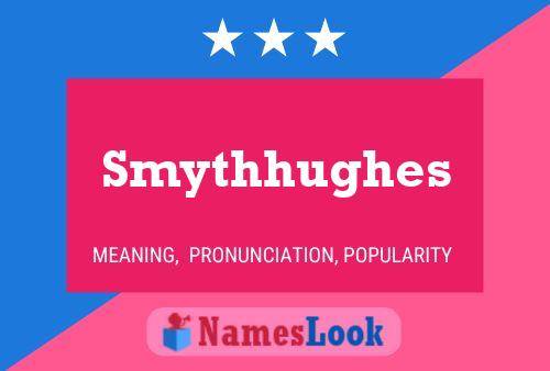 Постер имени Smythhughes