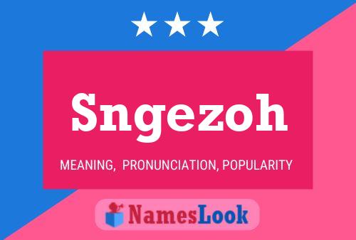 Постер имени Sngezoh