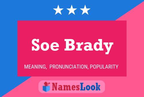 Постер имени Soe Brady