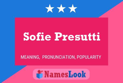 Постер имени Sofie Presutti