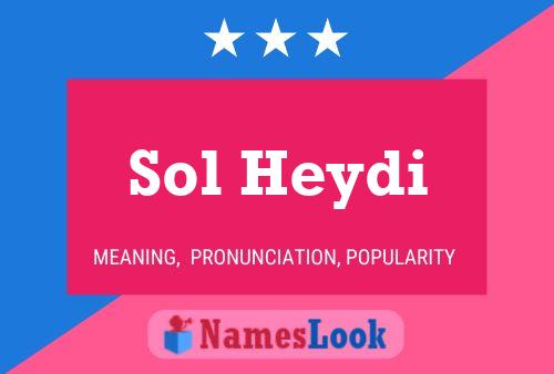 Постер имени Sol Heydi