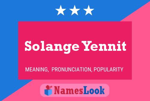 Постер имени Solange Yennit