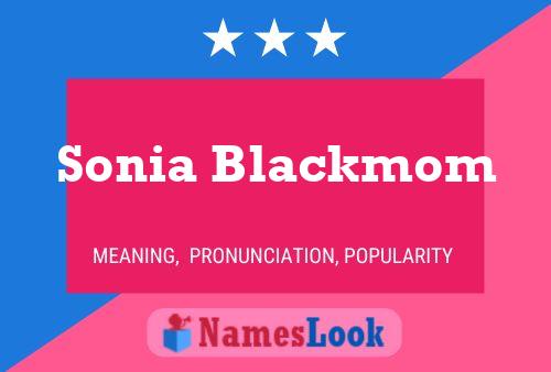 Постер имени Sonia Blackmom