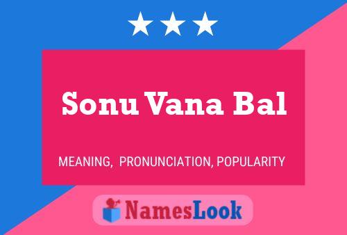 Постер имени Sonu Vana Bal