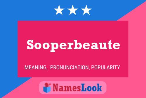 Постер имени Sooperbeaute