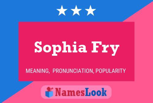 Постер имени Sophia Fry